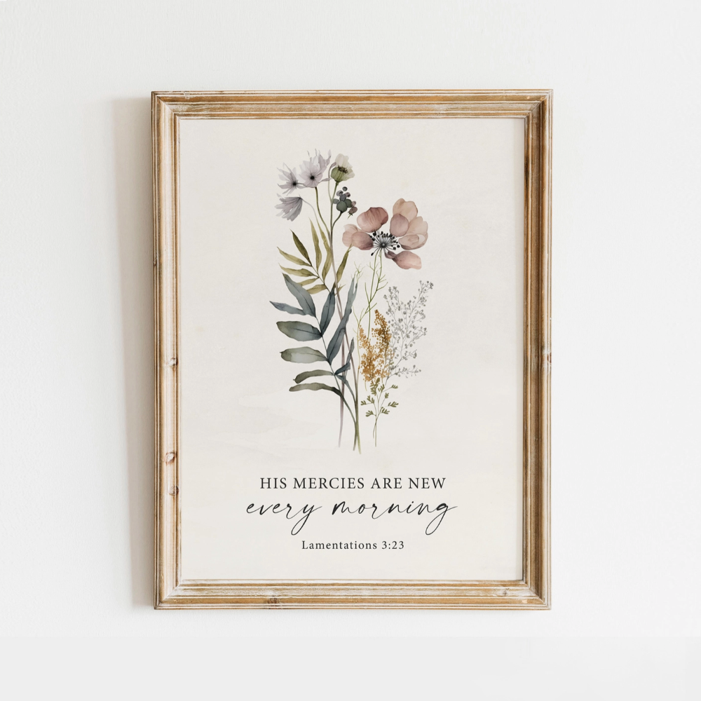 5" x 7" watercolor print that says "His mercies are new every morning. Lamentations 3:23". Picture frame is not included.